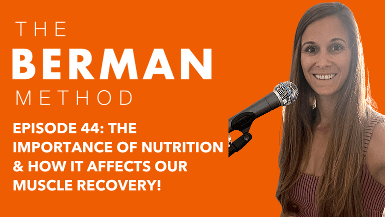 Nutrition recovery muscle Berman Physical Therapys health