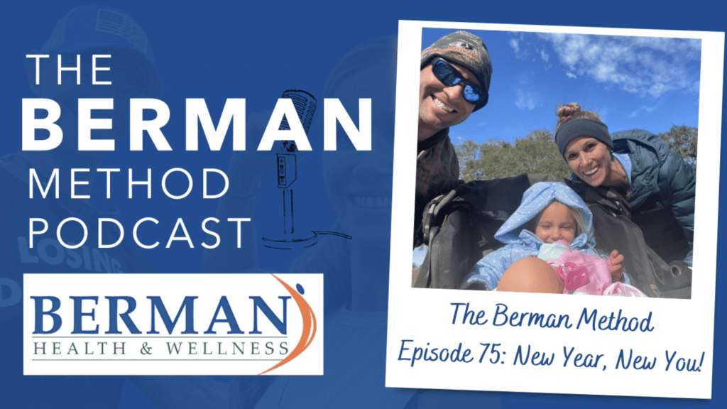 The Berman Method Episode 75: New Year, New You