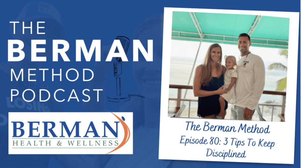 The Berman Method Episode 80: 3 Tips To Keep Disciplined Part 1
