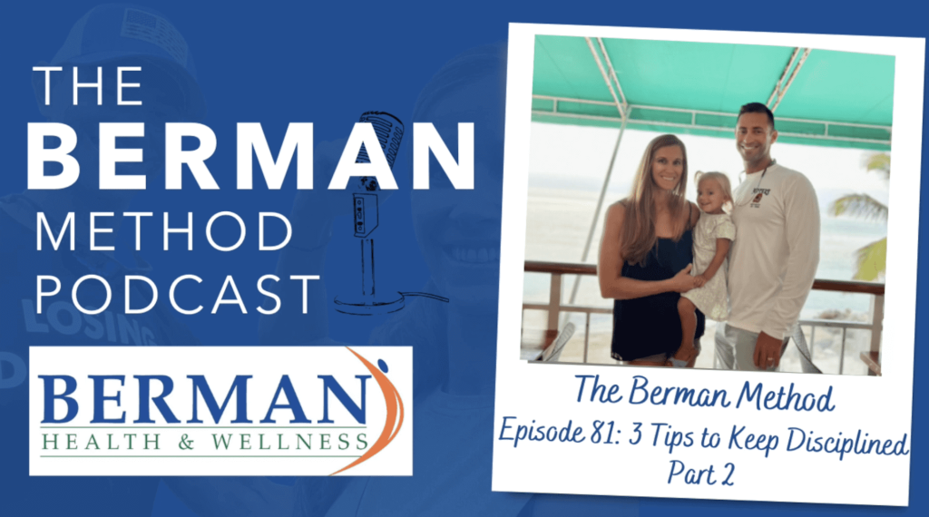 The Berman Method Episode 81: 3 Tips to Keep Disciplined Part 2